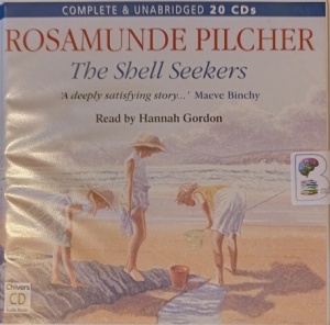 The Shell Seekers written by Rosamunde Pilcher performed by Hannah Gordon on Audio CD (Unabridged)